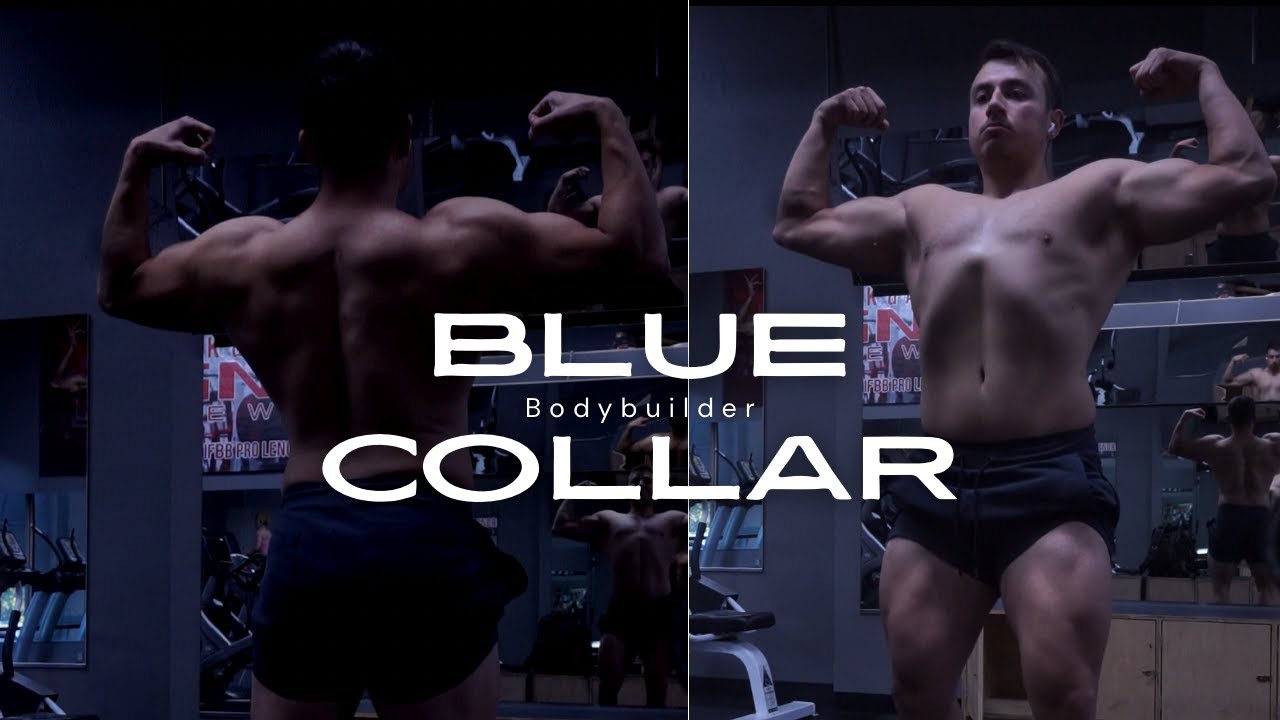 DAY IN THE LIFE OF A BLUE COLLAR BODYBUILDER
