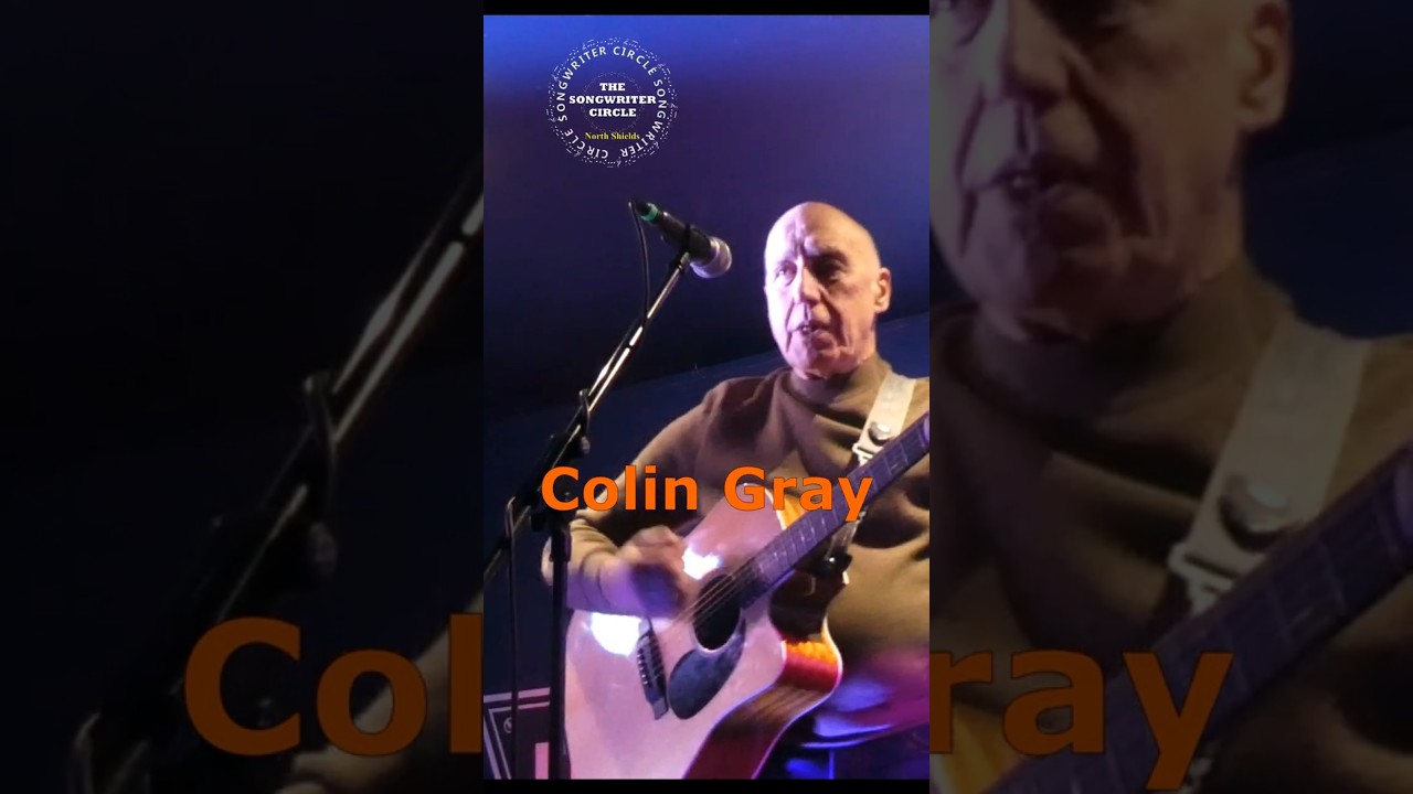 Colin Gray Missing You Blues Live Music Songwriter Circle North Shields