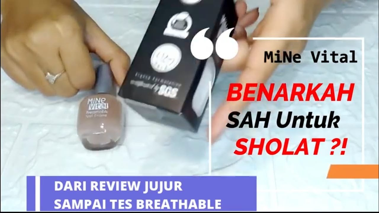 BENARKAH KUTEK MINE VITAL SAH BUAT SHOLAT? I REVIEW DAN UJI BREATHABLE.