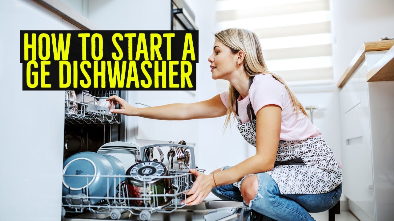 GE Dishwasher - How to Start a Load GDF535PGR3BB