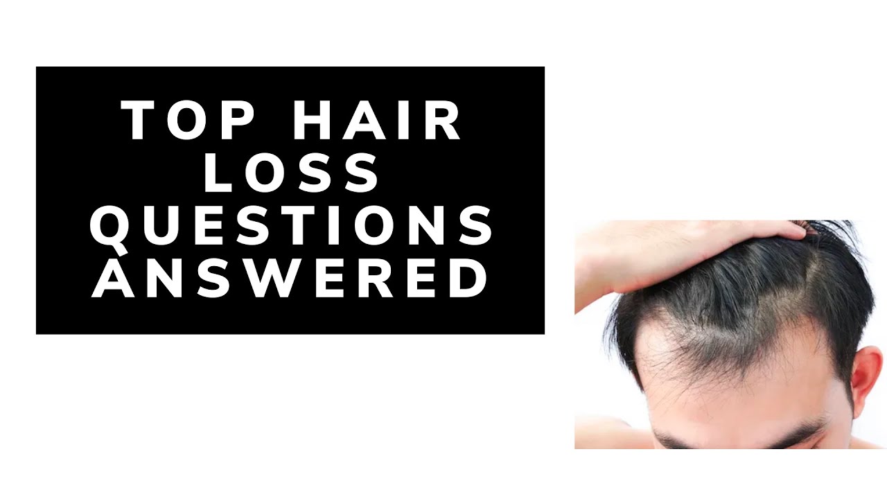 Most Frequently Asked Hair Loss and Transplant Questions