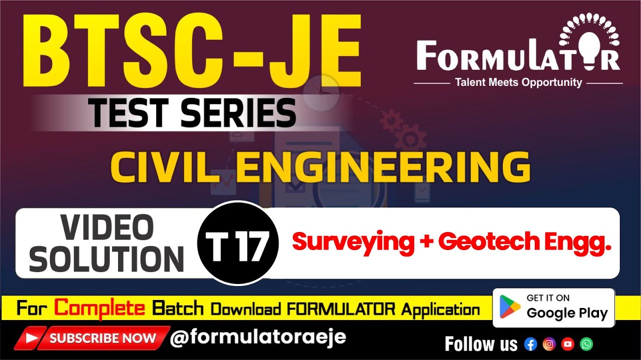 BTSC JE Test-Series T17 Surveying + Geotech Engg. Detailed Solution Offline II Online Test-Series