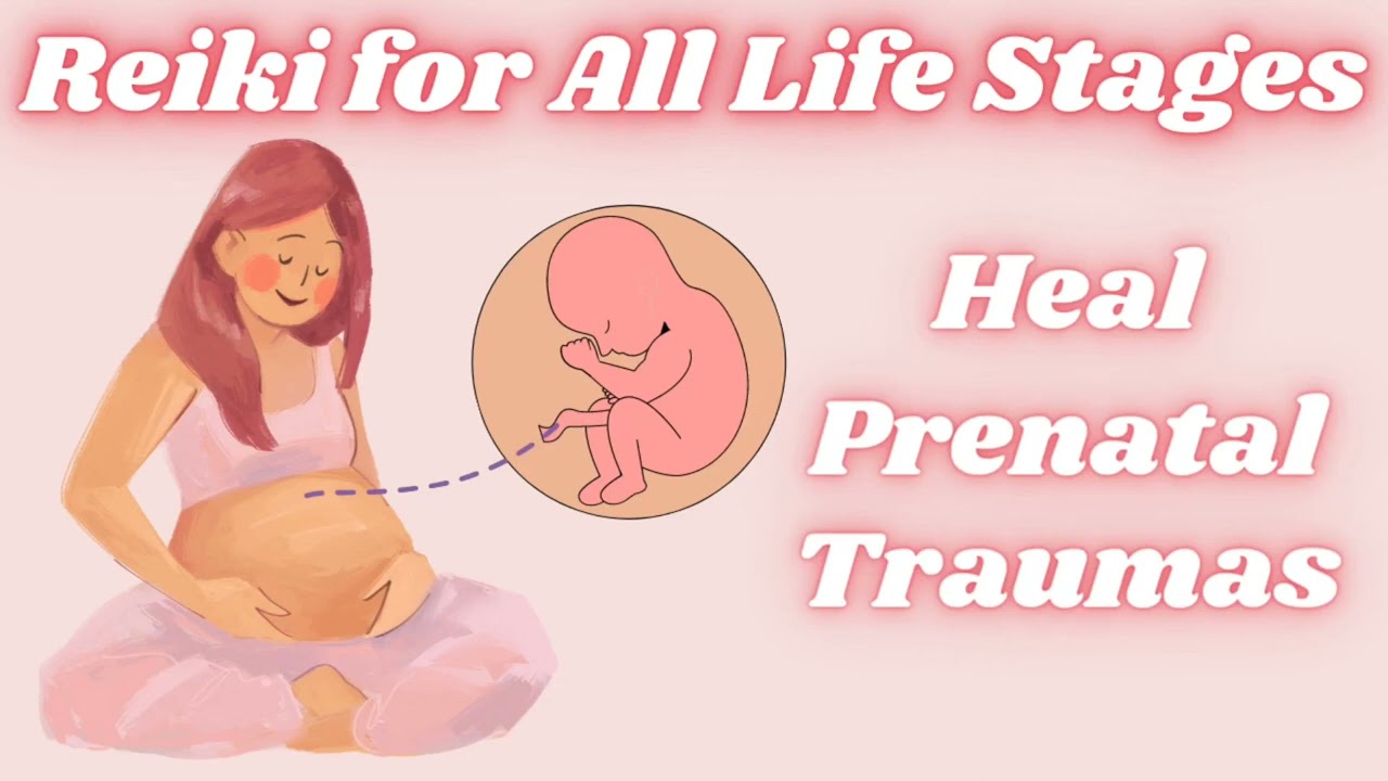 Clear Your PRENATAL TRAUMAS with REIKI