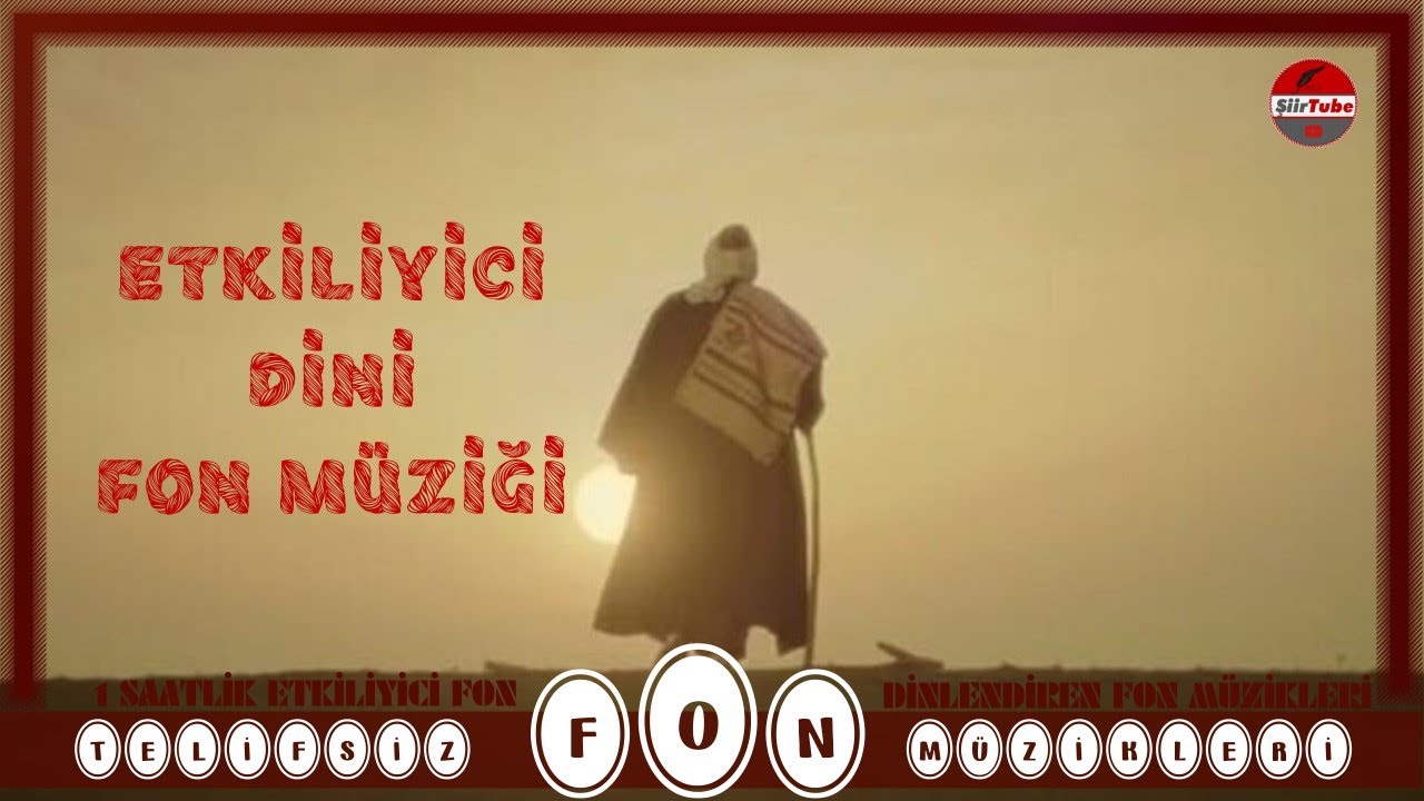 Dini Fon &Ccedil;ok Etkileneceksiniz - Dinlendiren 1 Saatlik Uzun Fon M&uuml;zikler