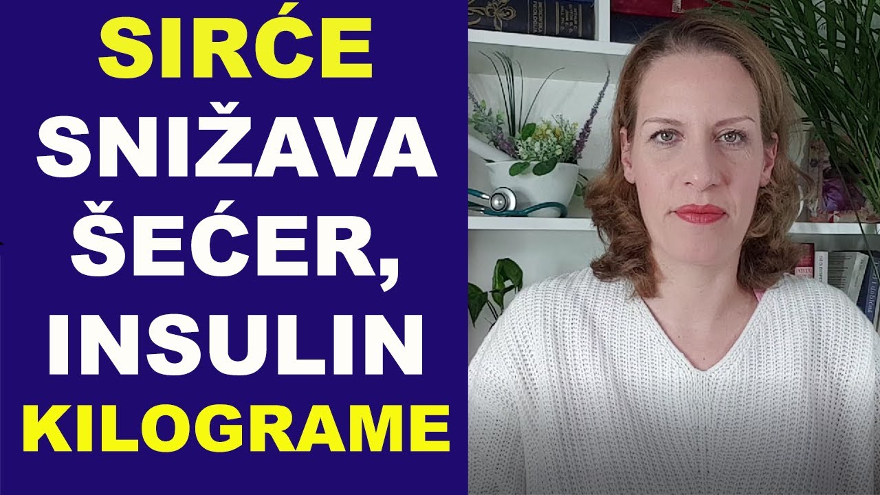 SIRĆE snižava šećer, insulin, apetit i kilograme / dr Bojana Mandić