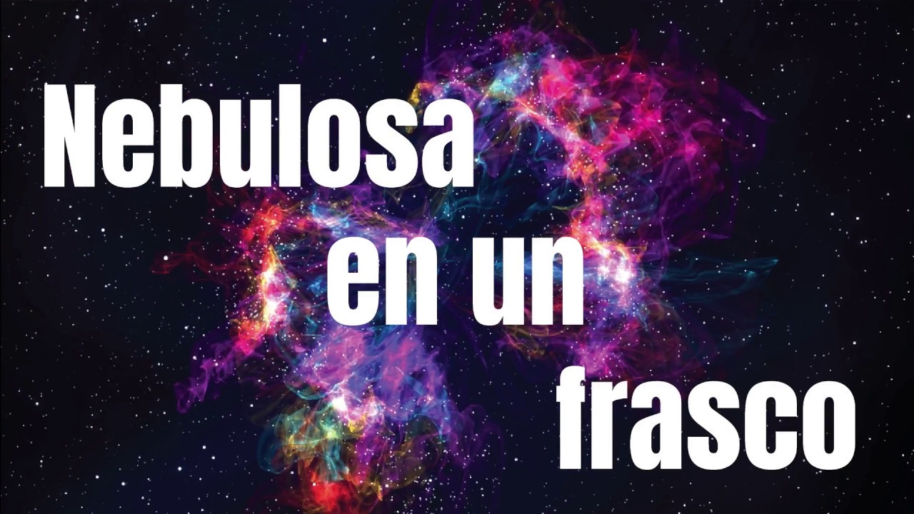 Nebulosa en un frasco