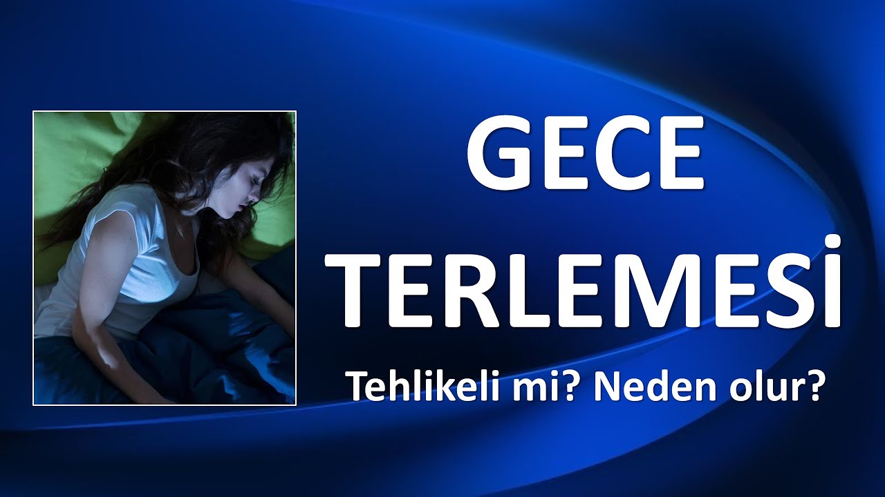 GECE TERLEMESİ TEHLİKELİ MİDİR?
