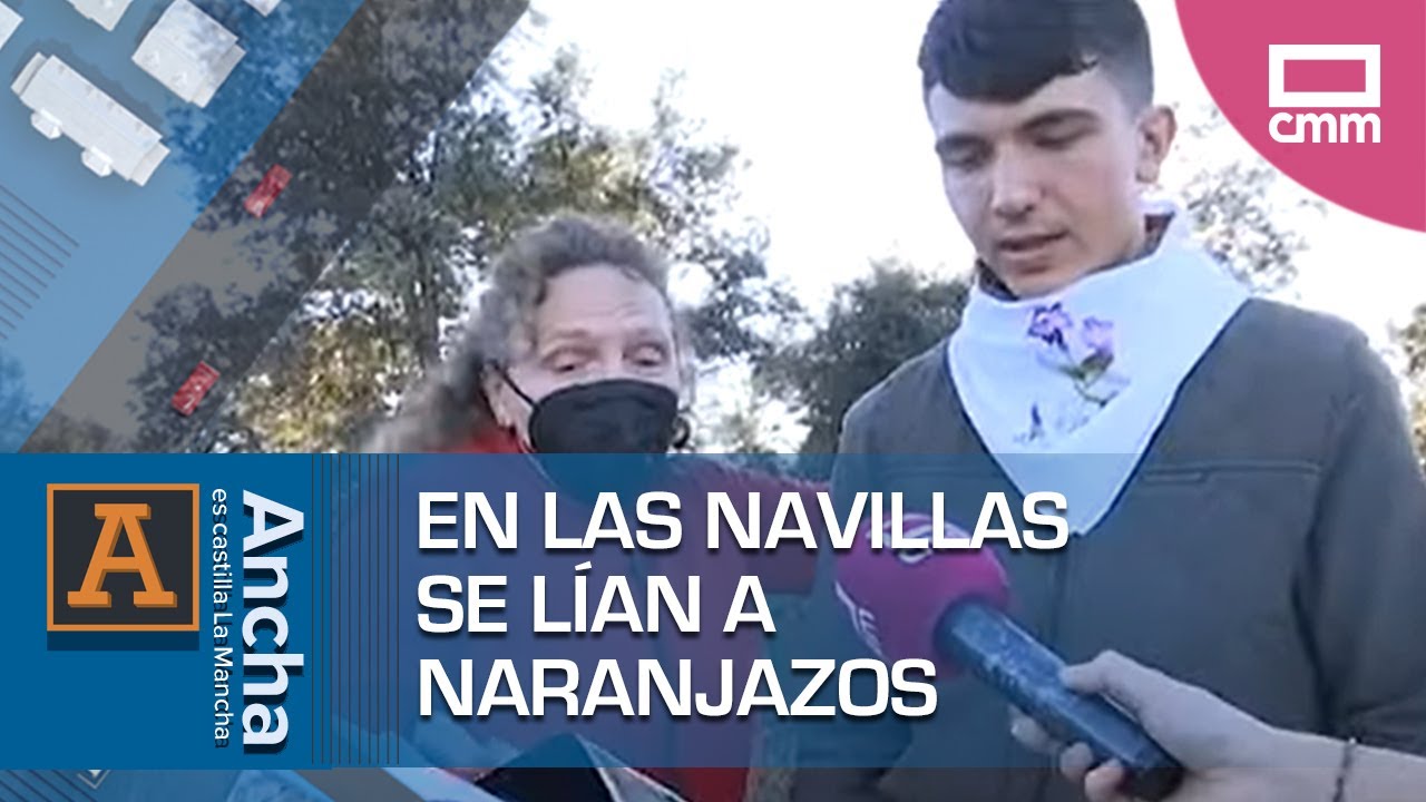 En Las Navillas se l&iacute;an a naranjazos | Ancha es Castilla-La Mancha