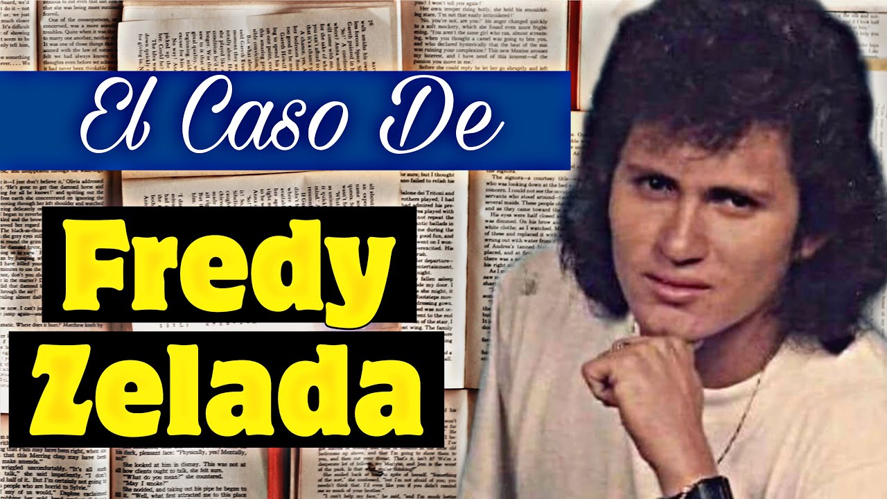 El Misterioso Caso De FREDY ZELADA