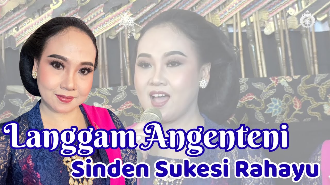 Langgam Angenteni || Sindhen Sukesi Rahayu