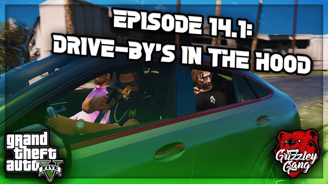 Episode 14.1: Drive-By's In The Hood! | GTA 5 RP | Grizzley World RP