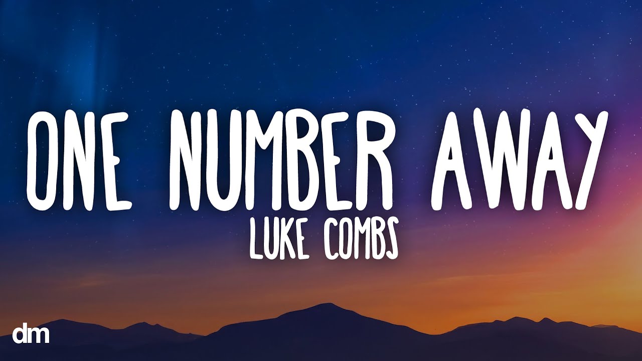 Luke Combs - One Number Away (Lyrics)