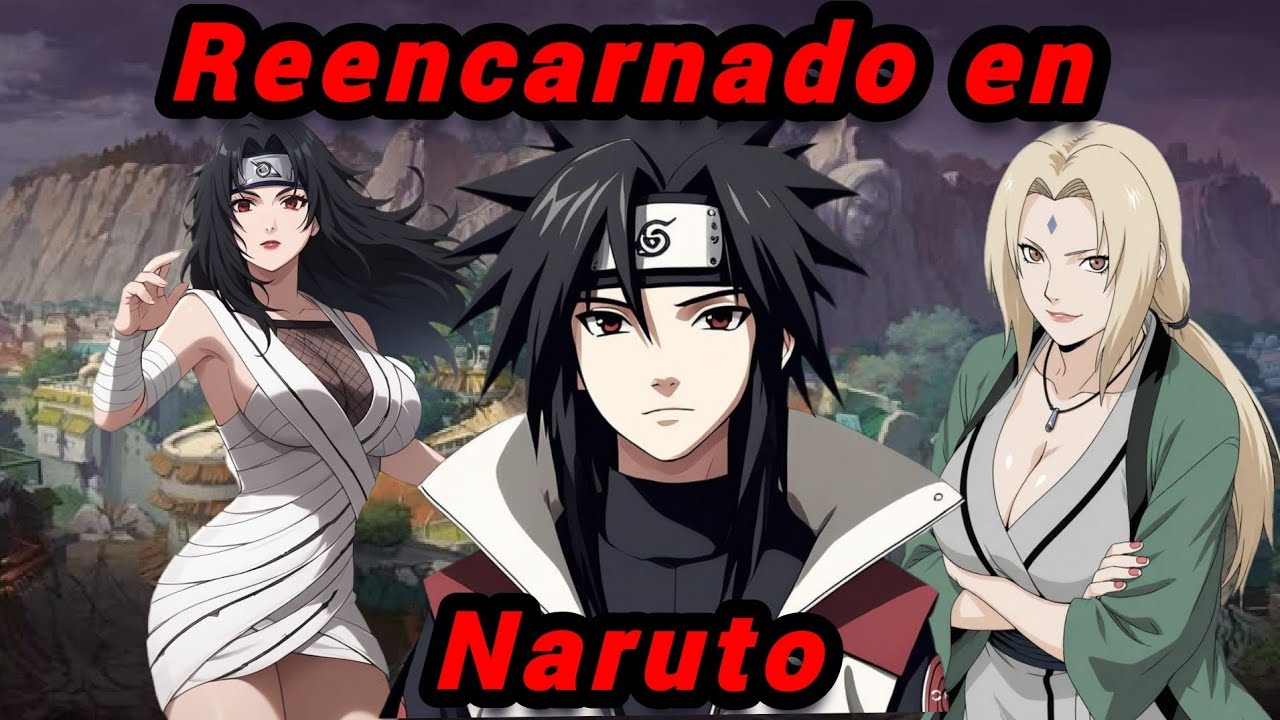 QHPS Si Reencarnaba en Naruto con un sistema Hokage? 1-15