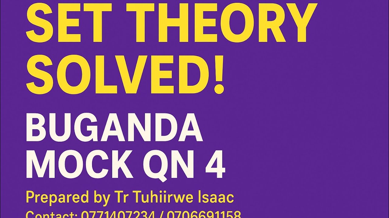 Buganda Mock 2025 – Set theory ( Item 4) step- by -step solution