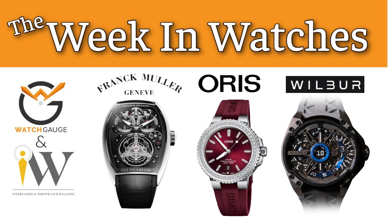 Week in Watches:  Franck Muller, Oris, Wilbur