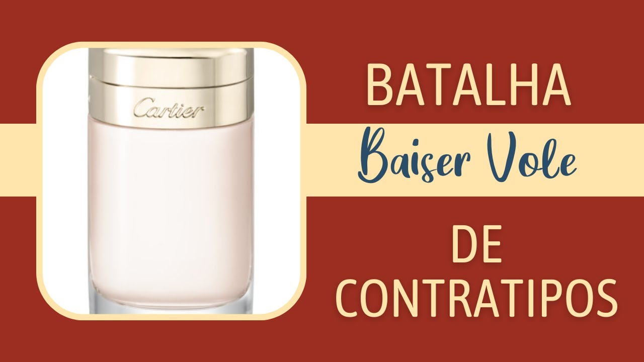 Batalha de Contratipos: Baiser Volé