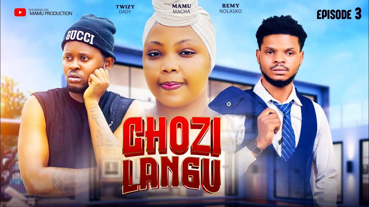 CHOZI LANGU 💞 LOVESTORY (EPISODE 03) TWIZY DADY TV 