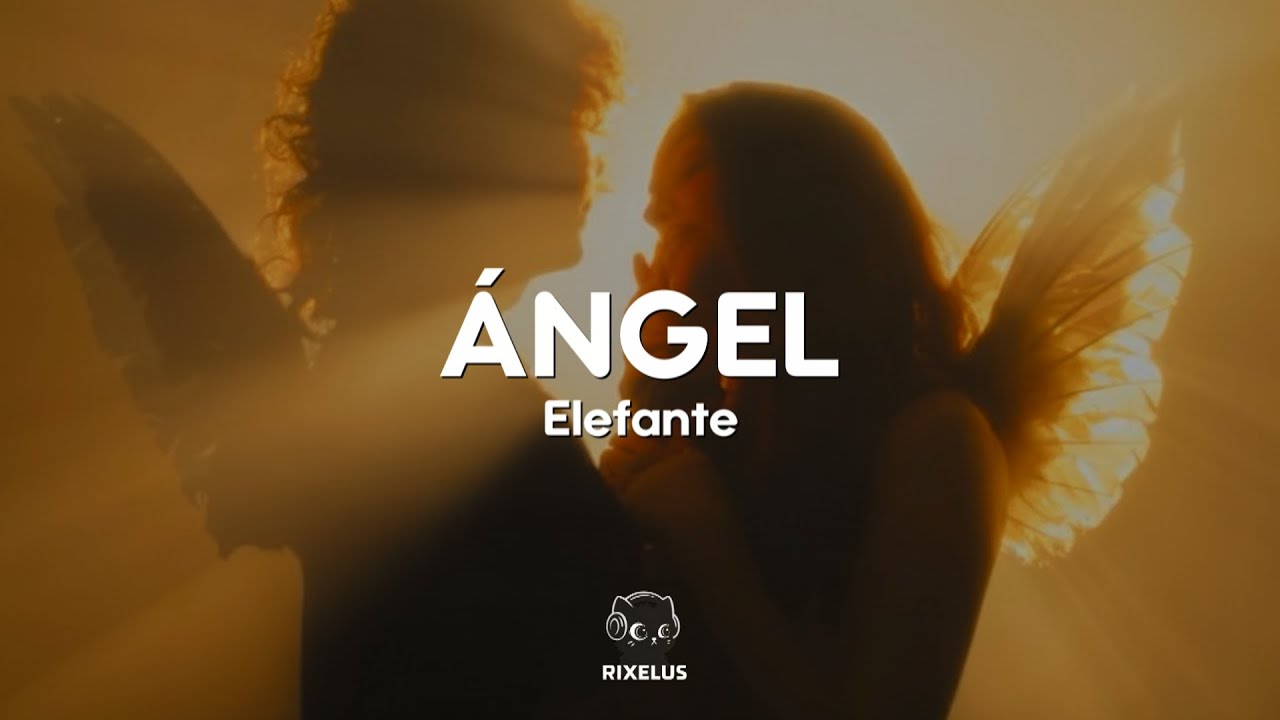 Elefante - Ángel (Letra)
