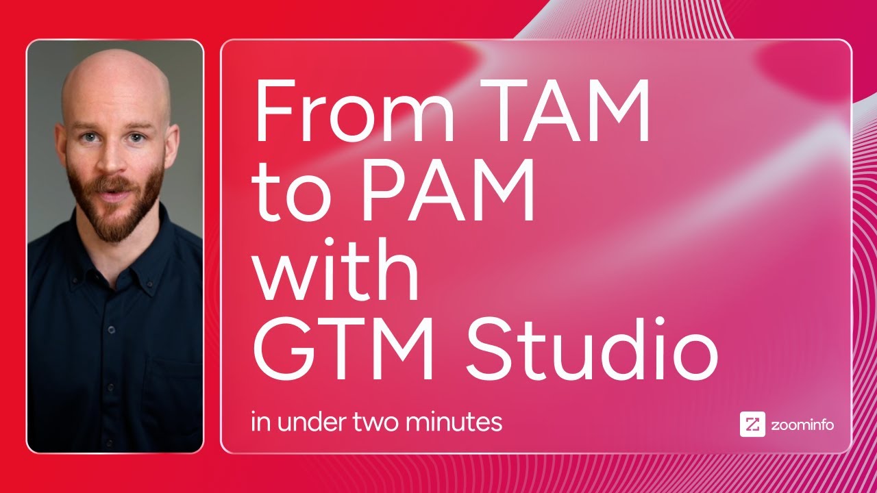 From TAM to PAM With GTM Studio | ZoomInfo