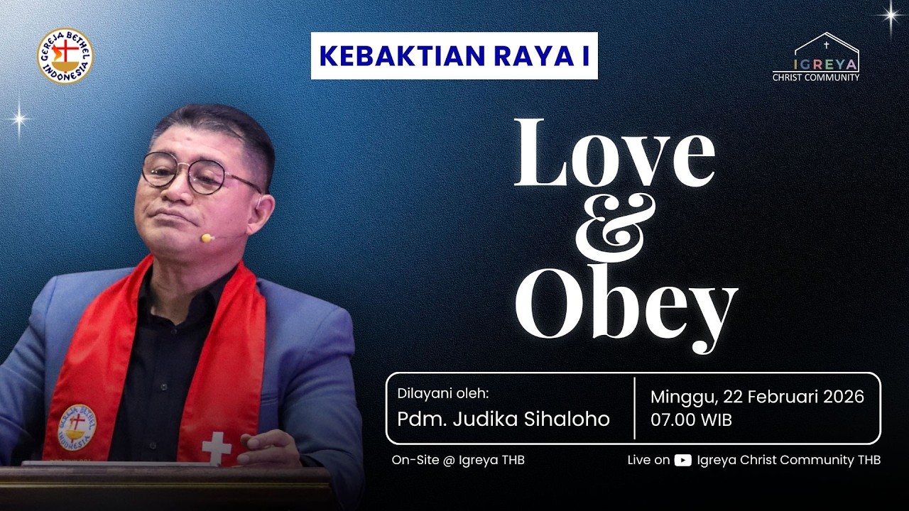 Love & Obey | Pdm. Judika Sihaloho | Kebaktian Raya 1 | 20260222