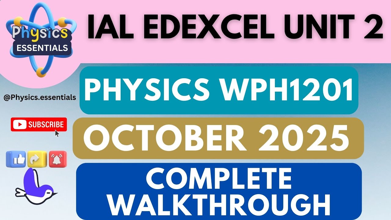 IAL EDEXCEL AS LEVEL PHYSICS   WPH12 01 October 2025   Complete Walkthrough
