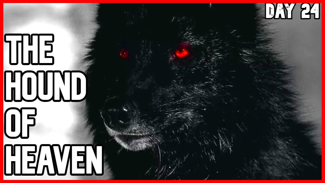 The Hound of Heaven - Francis Thompson