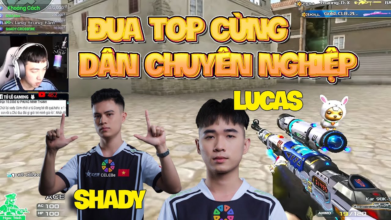 ☆ Đua TOP Sniper siêu căng cùng SHADY - LUCAS - Tú Lê
