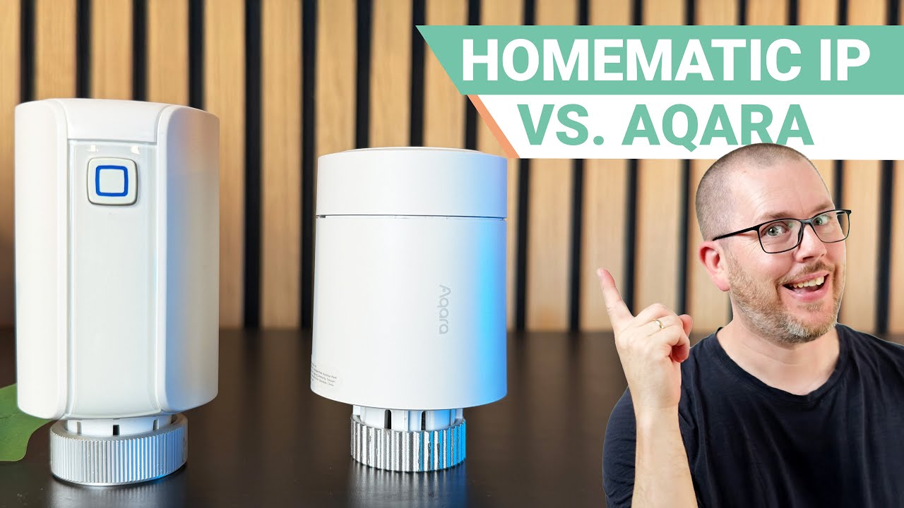Aqara W600 vs. Homematic IP Evo | Welches Heizkörperthermostat lohnt sich mehr?