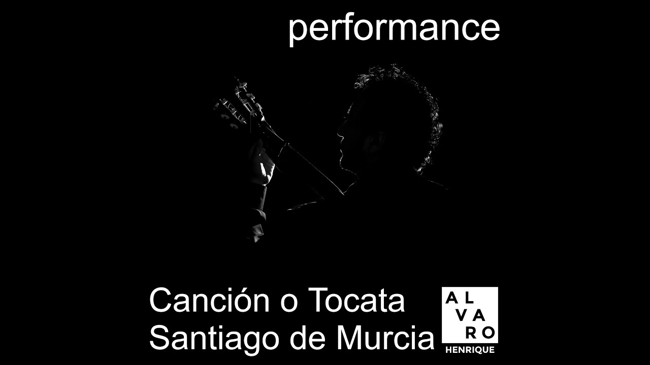 Cancion o Tocata | Santiago de Murcia | Alvaro Henrique