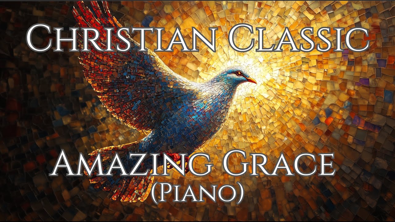 Christian Classic 🕊️ Amazing Grace | Uplifting 1 Hour Instrumental Piano