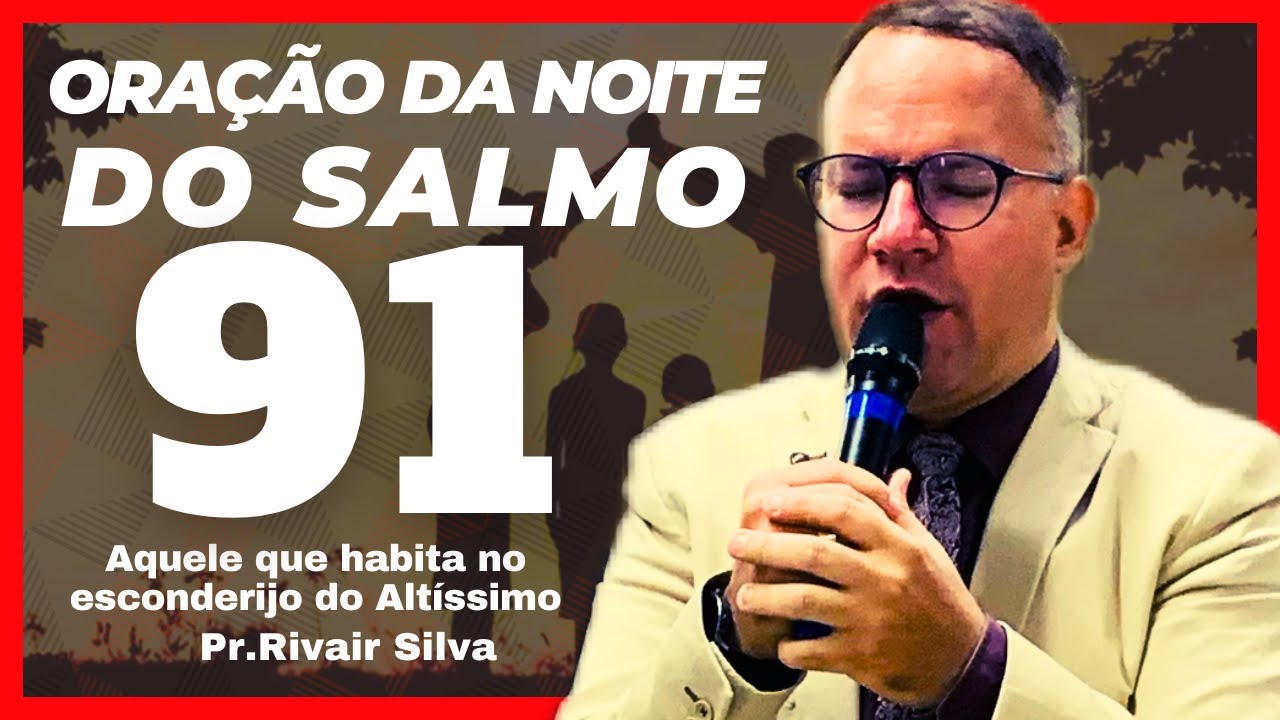 13/01/26 ORAÇÃO DO SALMO 91 terc@PrRivair #SangueDeJesus #ProteçãoDivina #FamíliaAbençoada #salmo91