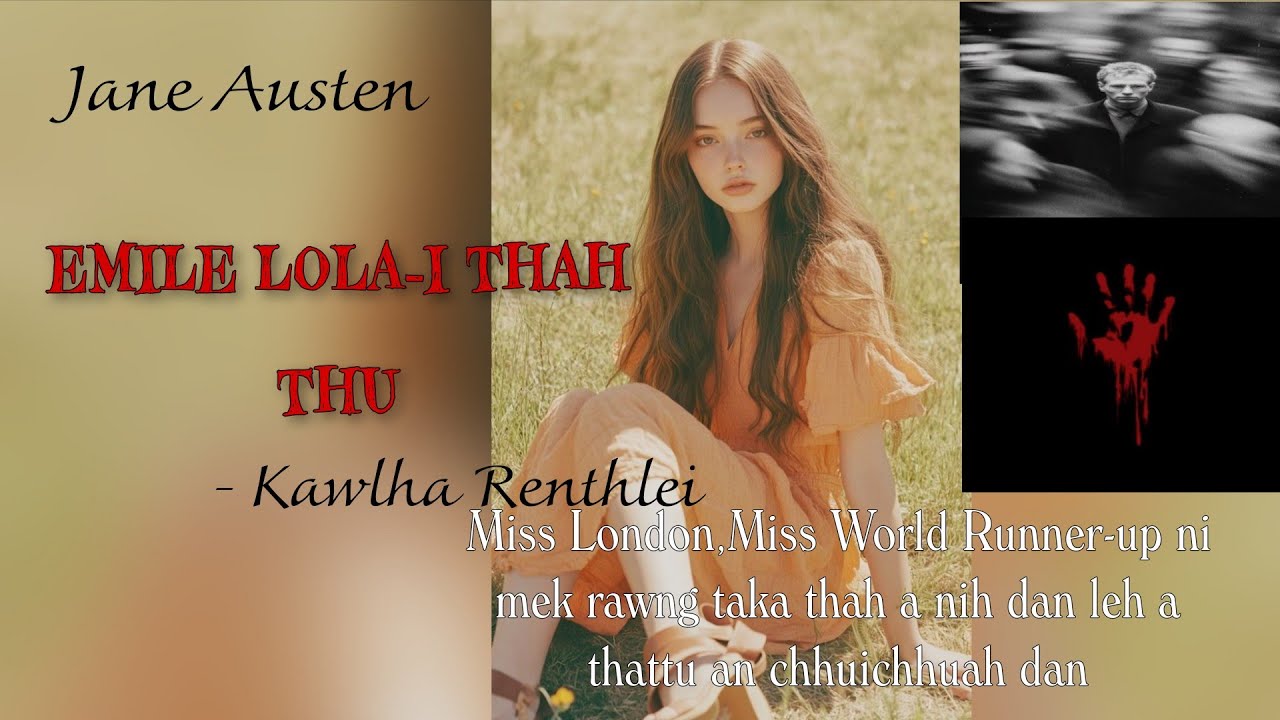 'Emili Lola-i Thah Thu'  By Jane Austen  Letlingtu : Kawlha Renthlei Bung 1-2 