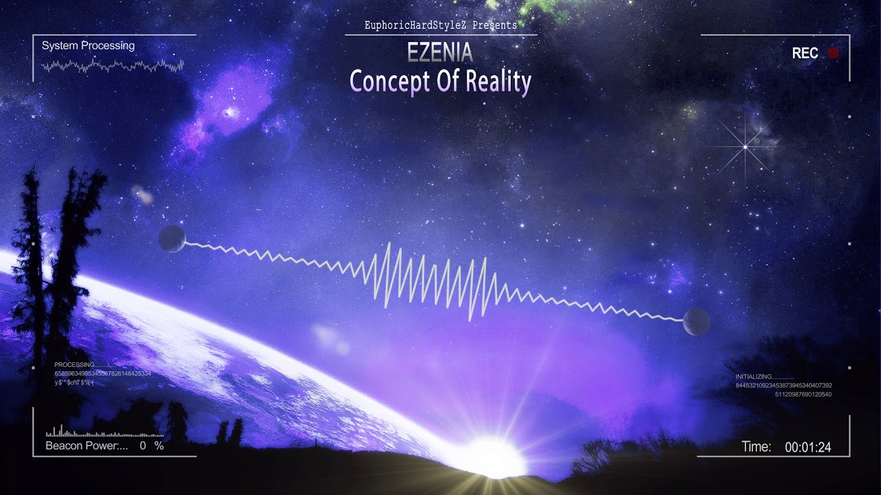 Ezenia - Concept Of Reality [HQ Edit]