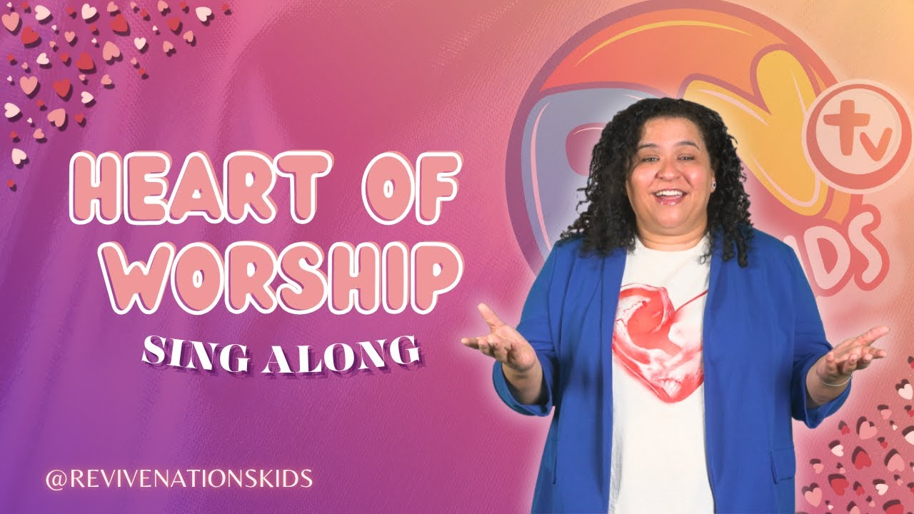 Heart of Worship | Revive Nations Kids