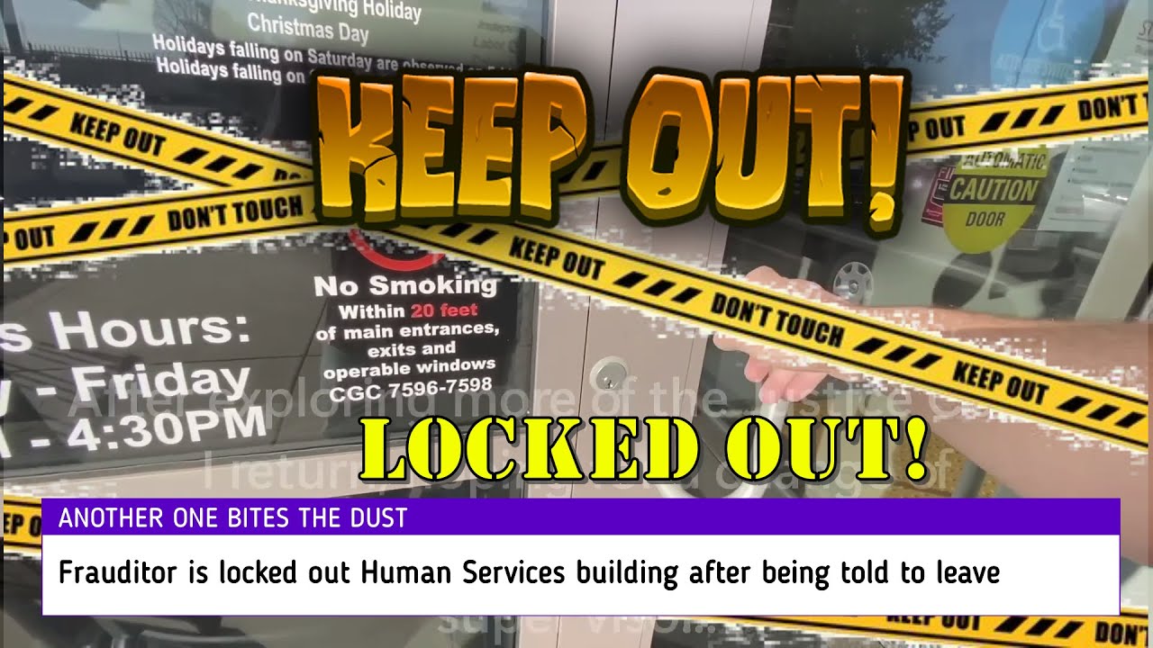 Frauditor is locked out of Human Services office!