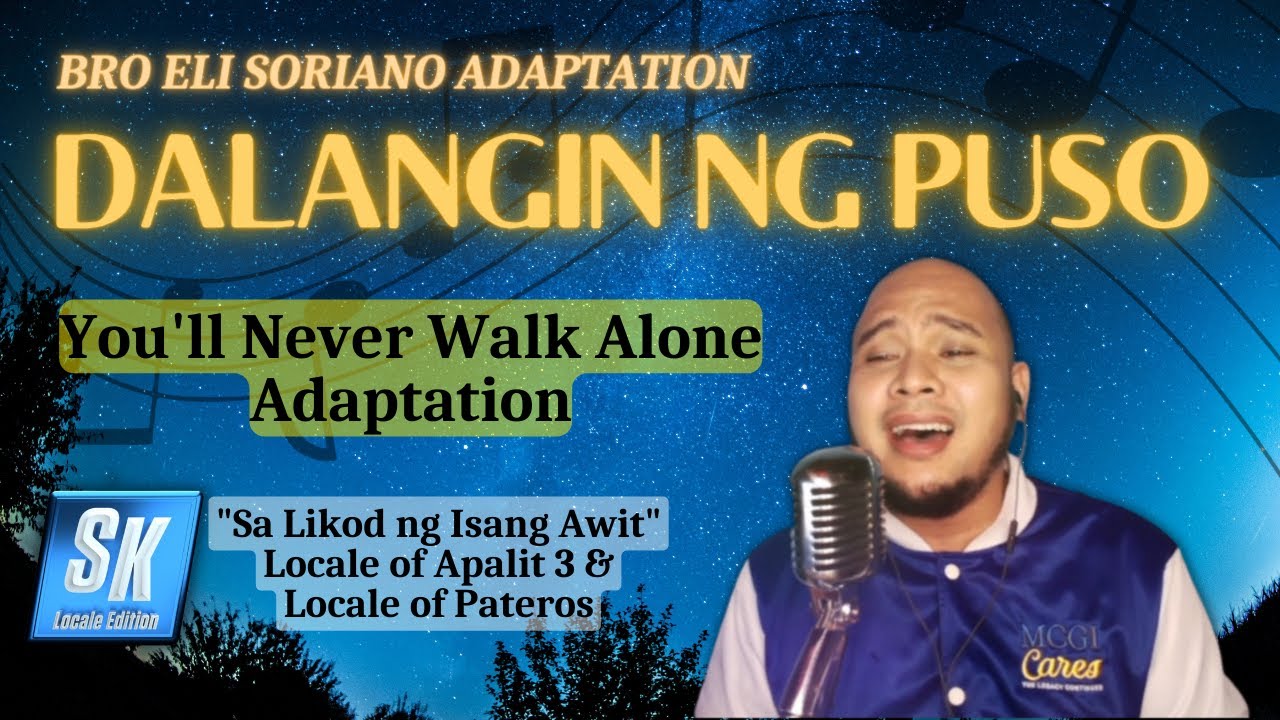 YOU'LL NEVER WALK ALONE - Bro Eli Adaptation [Dalangin ng Puso] Bro Anthony Calvo Cover