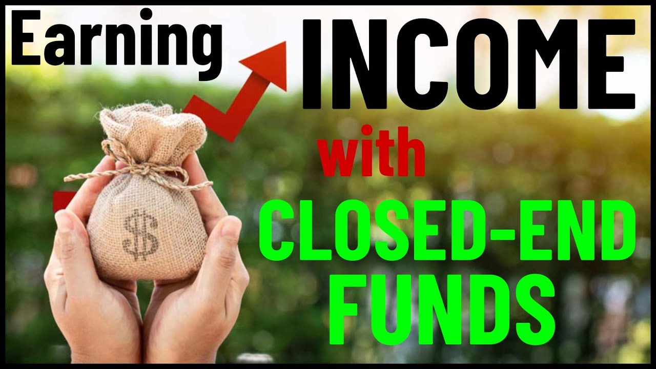 Earning INCOME with Closed-End Funds