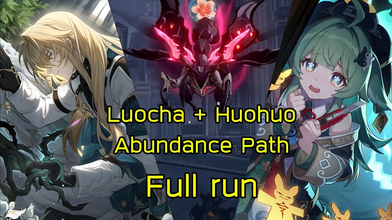 Luocha + Huohuo Abundance Path Full run Gold and Gears V Conundrum 12