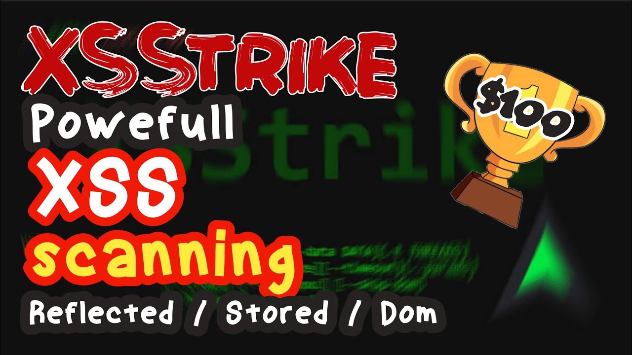 #2 XSStrike | Powerful XSS Scanning And Crawling Analysis Tool | Bug Hunting