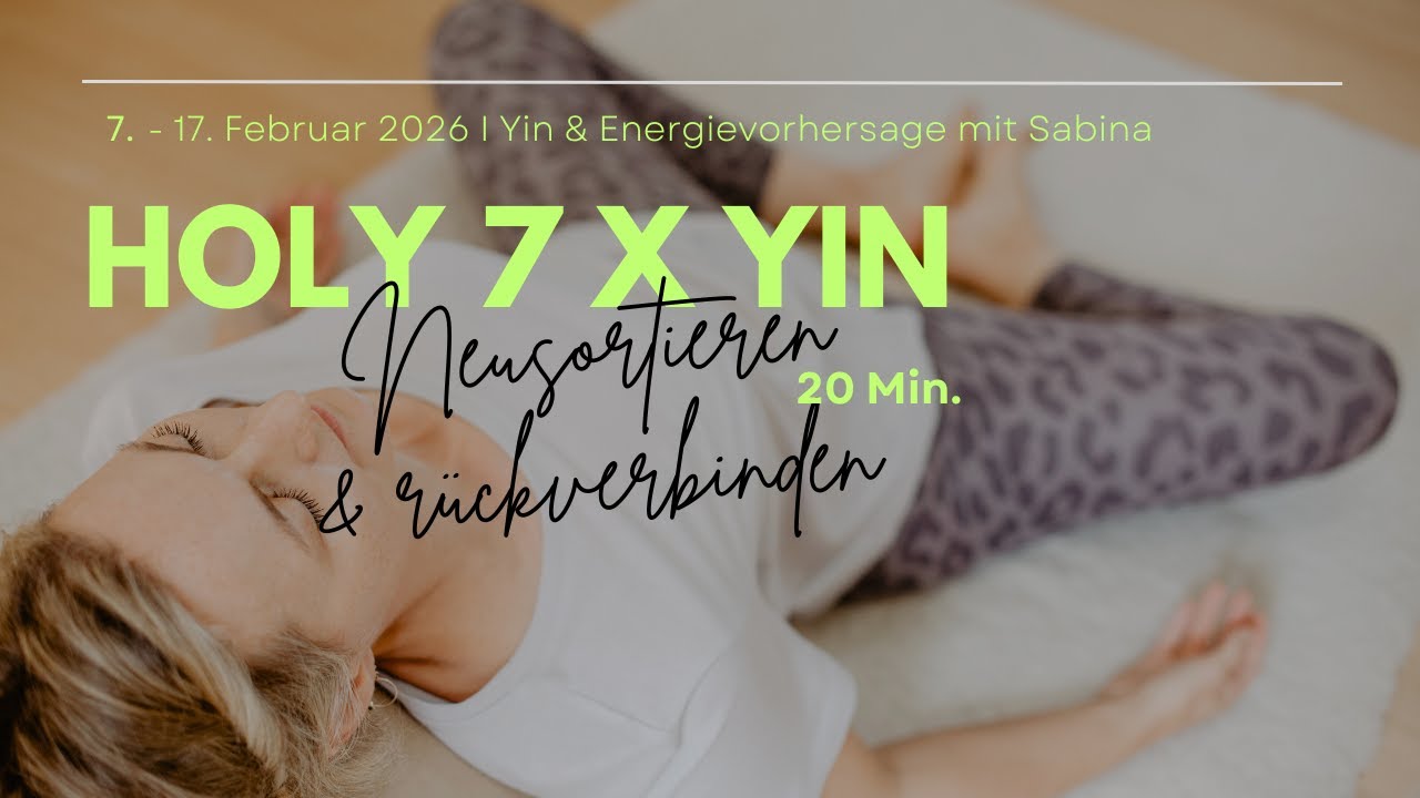 ✨ HOLY 7 x Yin - Neusortieren & Rückverbinden (7.-17. Februar 2026)