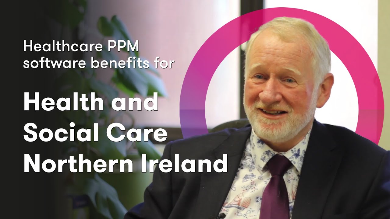 The benefits of Project Portfolio Management Software for Health and Social Care Northern Ireland
