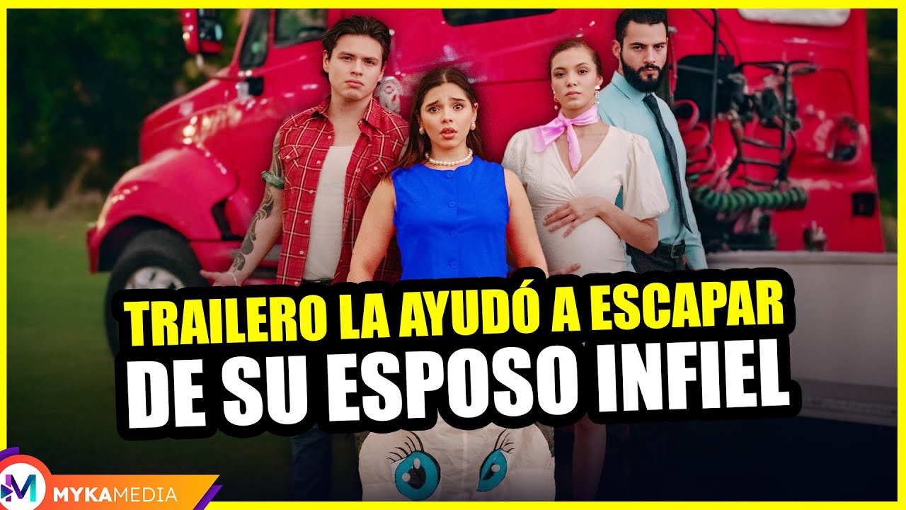 Trailero la ayudó a escapar de su esposo infiel