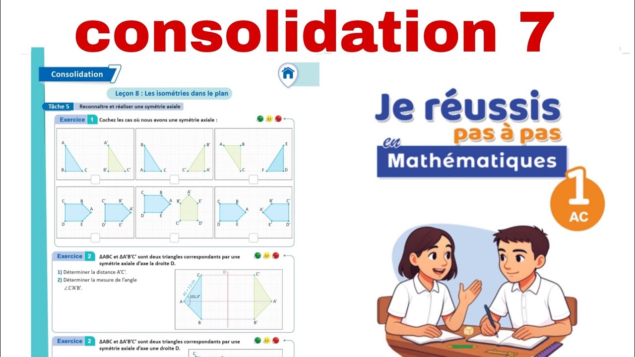 Consolidation 7 : livret je réussis pas à pas en mathématiques page 55 niveau 1ac semestre 2