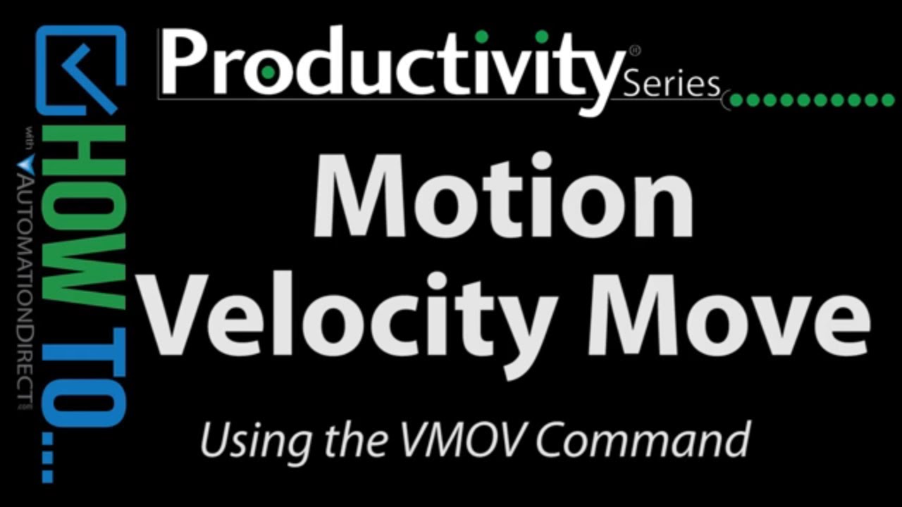 Productivity Series PLCs Motion Control - Control Velocity from AutomationDirect