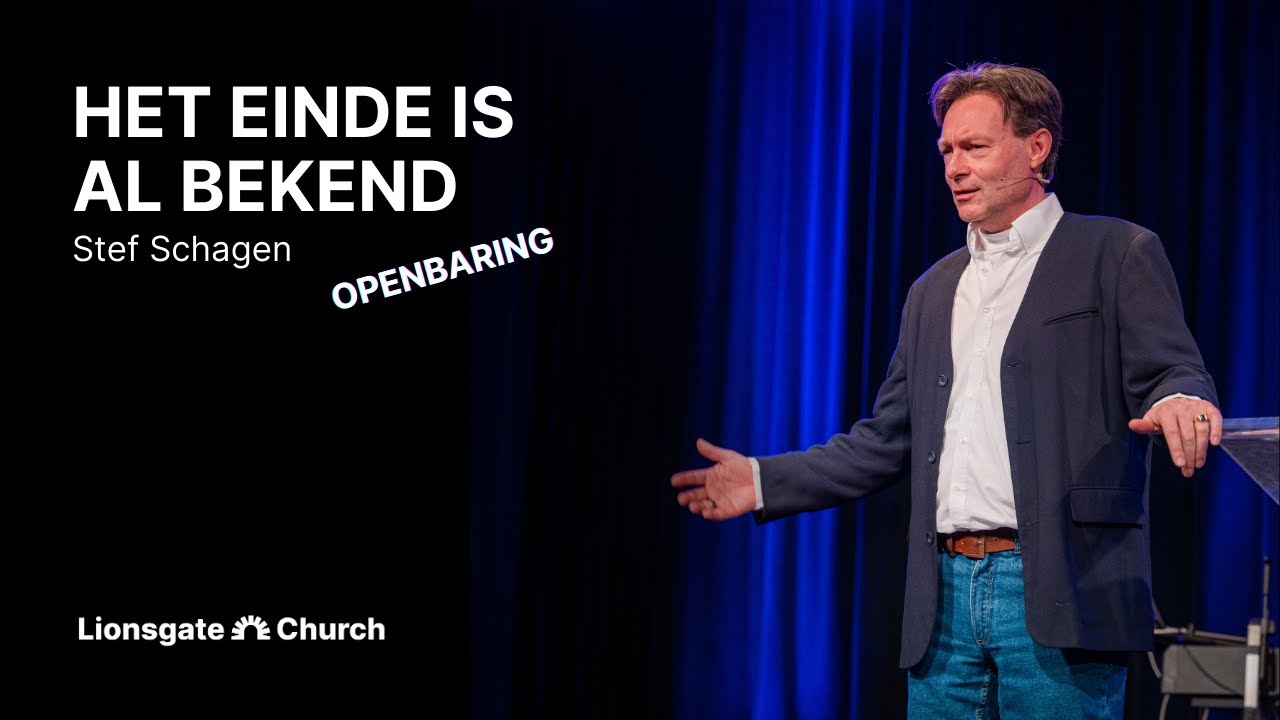 Openbaring: het einde is al bekend | Gastspreker Leraar Stef Schagen | LIONSGATE CHURCH