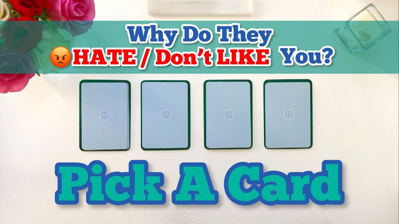 🤔😠Why Do They HATE or Don't LIKE You?😤🤨Timeless PICK A CARD Intuitive Tarot Reading