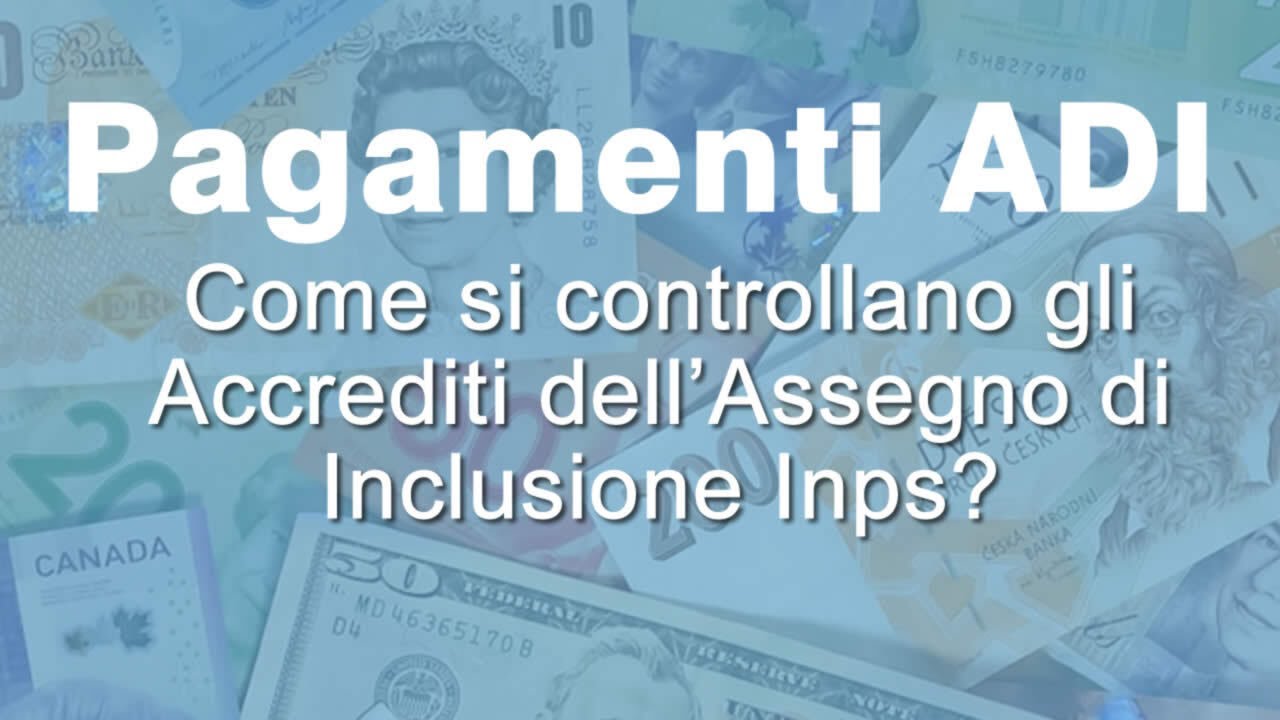 ASSEGNO DI INCLUSIONE ADI: Come controllare i pagamenti Inps? Aggiornamento 2025