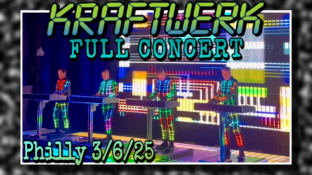 Kraftwerk (full set) @ Franklin Music Hall- Philadelphia, PA 3/6/25