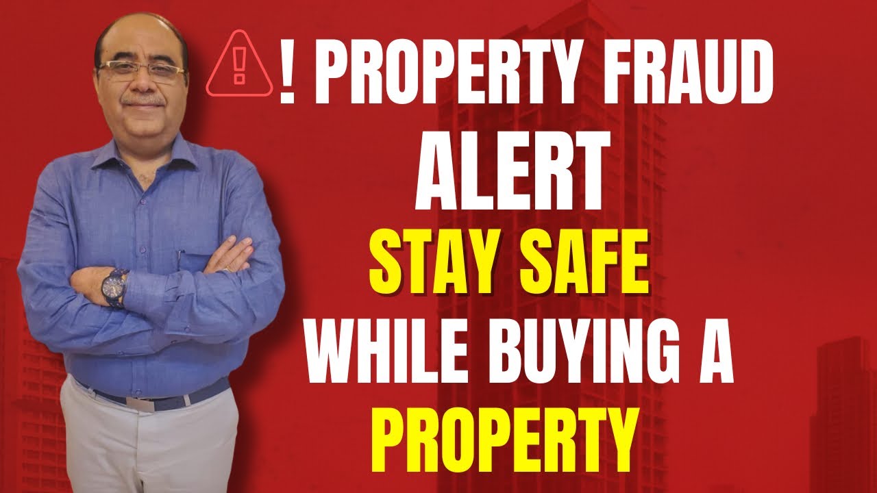 🚨 Property Fraud Alert – How to Be Safe While Buying a Flat in Mumbai/India 🚨