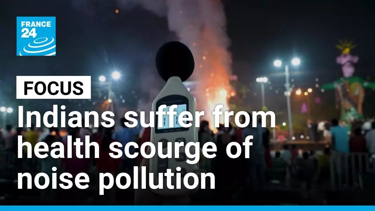 Indians suffer from health scourge of noise pollution • FRANCE 24 English
